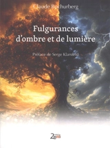Fulgurances d'ombre et de lumière - Claude Bochurberg