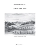 En ce lieu clos - Martine Rouhart