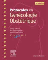 Protocoles en gynécologie obstétrique - Collège national des gynécologues et obstétriciens français