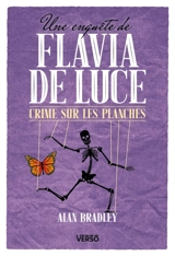 Une enquête de Flavia de Luce. Vol. 2. Crime sur les planches - Alan Bradley