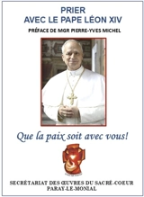 Prier avec le pape Léon XIV : que la paix soit avec vous ! - Léon 14