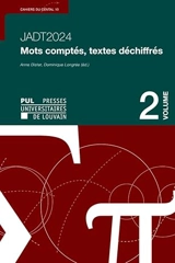 JADT 2024 : mots comptés, textes déchiffrés. Vol. 2 - Journées internationales d'analyse statistique des données textuelles (17 ; 2024 ; Bruxelles)