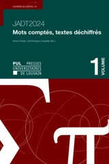 JADT 2024 : mots comptés, textes déchiffrés. Vol. 1 - Journées internationales d'analyse statistique des données textuelles (17 ; 2024 ; Bruxelles)