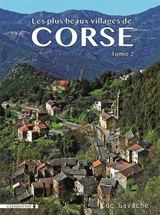 Les plus beaux villages de Corse. Vol. 2 - Luc Gavache
