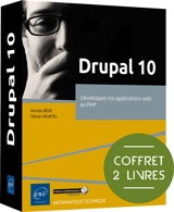 Drupal 10 : développez vos applications en PHP : coffret 2 livres - Olivier Heurtel