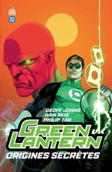 Geoff Johns présente : Green Lantern. Origines secrètes - Geoff Johns
