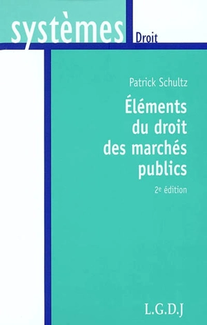 Eléments du droit des marchés publics - Patrick Schultz