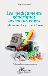 Les médicaments génériques les moins chers : indicateurs des prix au Congo - Ray Mankélé