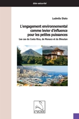 L'engagement environnemental comme levier d'influence pour les petites puissances : les cas du Costa Rica, de Monaco et du Bhoutan - Ludmila Diato