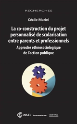La co-construction du projet personnalisé de scolarisation entre parents et professionnels : approche ethnosociologique de l'action publique - Cécile Marini
