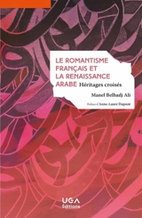 Le romantisme français et la renaissance arabe : héritages croisés - Manel Belhadj Ali