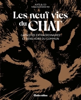 Les neuf vies du chat : capacités extraordinaires et sens hors du commun - Katia Kats & Co