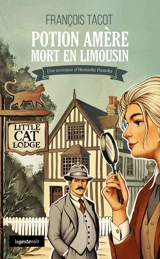 Une aventure d'Henrietta Pasteka. Mort en Limousin : potion amère - François Tacot