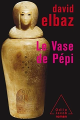 Le vase de Pépi ou Les mémoires d'un noyau d'atome - David Elbaz