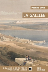 La Galilée : récit de voyage - Pierre Loti