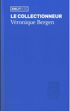 Le collectionneur - Véronique Bergen