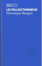 Le collectionneur - Véronique Bergen