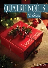 QUATRE NOELS ET DEMI - Laurent Cappe