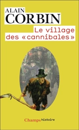 Le village des cannibales - Alain Corbin