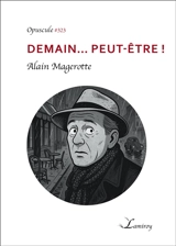 Demain... peut-être ! - Alain Magerotte
