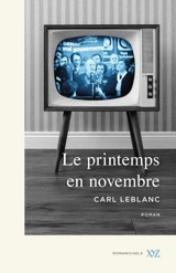 Le printemps en novembre - Leblanc, Carl