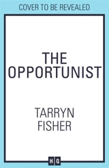 The Opportunist Vol. 1 - Tarryn Fisher