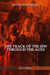 The track of the jew through the ages - Alfred Rosenberg