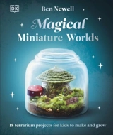 Magical Miniature Worlds - Newell, Ben
