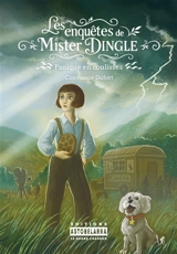 Les enquêtes de Mister Dingle. Panique en coulisses - Constance Dufort