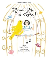 Maria, pita et l'opéra ! - Sophie Faucher