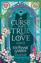 A Curse for True Love Vol. 3 - Stéphanie Garber