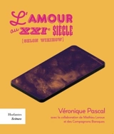 L'amour au XXIe siècle (selon wikiHow) - Pascal, Véronique