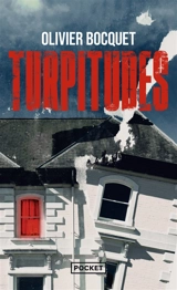 Turpitudes - Olivier Bocquet