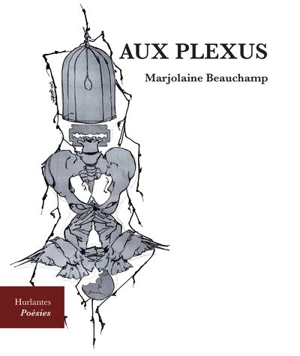 Aux plexus - Beauchamp, Marjolaine