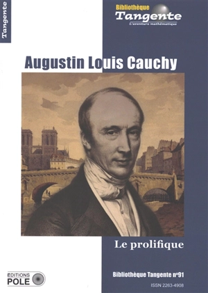 Augustin Louis Cauchy : le prolifique