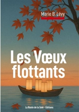 Les Voeux flottants - B. Lévy, Marie
