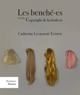 Les benché·es suivi de Copyright de la douleur - Levasseur-Terrien, Catherine