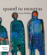 Quand tu mourras - Bolduc, Sonia