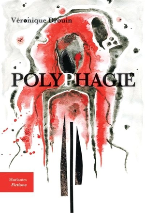 Polyphagie - Véronique Drouin
