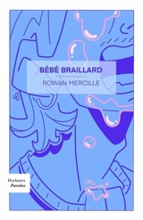Bébé braillard - Mercille, Rowan