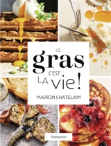 Le gras, c'est la vie ! - Marion Chatelain