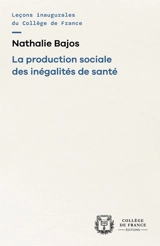 La production sociale des inégalités de santé - Nathalie Bajos