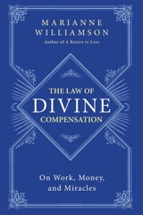 The Law of Divine Compensation - Marianne Williamson