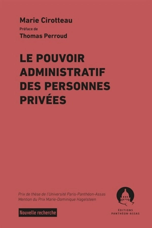 Le pouvoir administratif des personnes privées - Marie Cirotteau