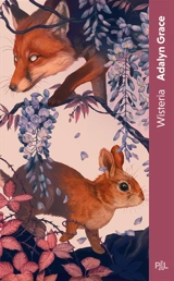 Belladonna. Vol. 3. Wisteria : texte intégral - Adalyn Grace