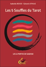 Les 5 souffles du tarot : les 22 portes de la sagesse - Isabelle Boos
