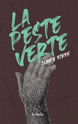 La Peste verte - Claude Ecken