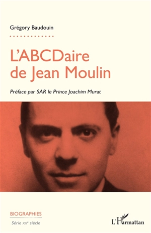 L'ABCDaire de Jean Moulin - Grégory Baudouin