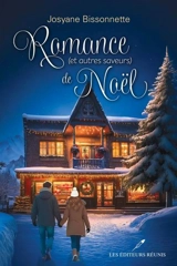 Romance (et autres saveurs) de Noël - Bissonnette, Josyane