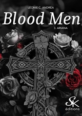 Blood men. Vol. 3. Ariana - Léonie C. Andréa